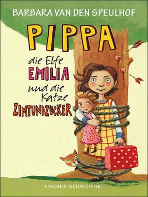 cover image of Pippa, die Elfe Emilia und die Katze Zimtundzucker